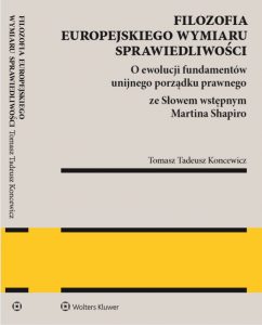Filozofia europejskiego wymiaru sprawiedliwości - T.T. Koncewicz